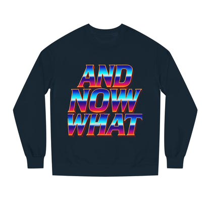 And Now What Sweatshirt — Retro Gradient Statement Crewneck