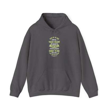 Trust in the Lord With All Your Heart and Lean Not to Your Own Understanding; in All Your Ways: Submit to Him and He Will. Make Your Path Straigh Proverbs 3.5-6 Hoodie