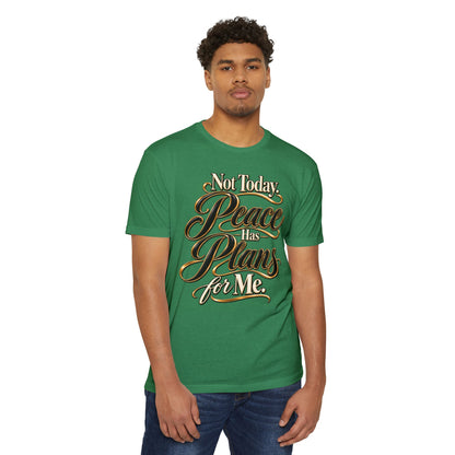 Not Today — "Peace Has Plans for Me" Graphic T-Shirt