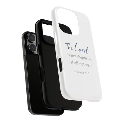 Psalm 23:1 Phone Case — "The Lord is my shepherd; I shall not want" Christian Protective Cover