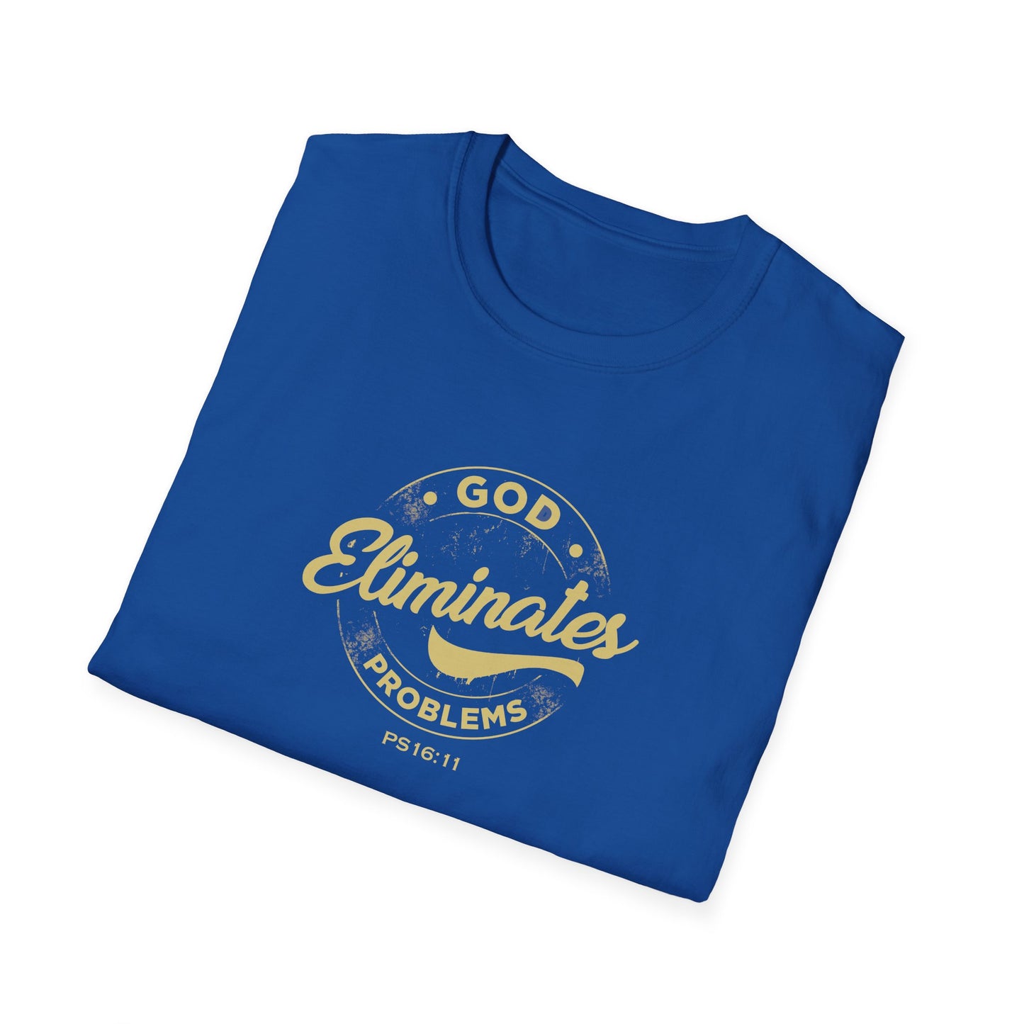 God Eliminates Problems Ps16:11 T-Shirt