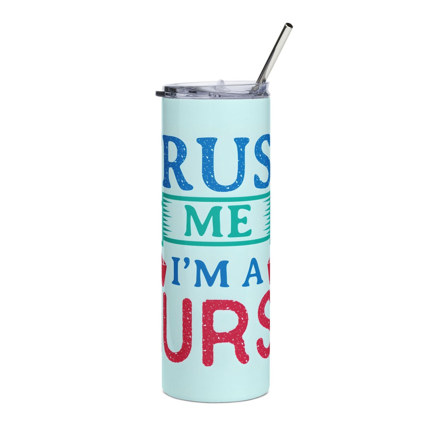 Nurse Tumbler 20oz — "Trust Me I'm a Nurse" Stainless Steel Travel Cup