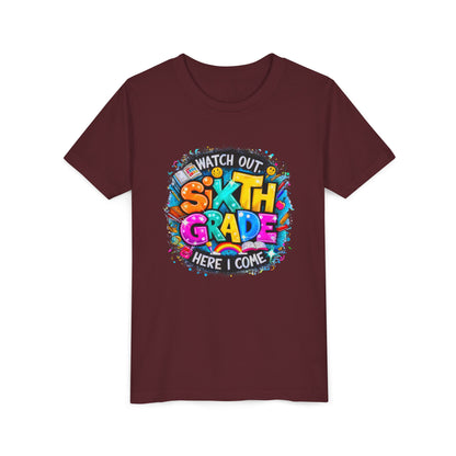 Youth Tee — "Watch Out Sixth Grade Here I Come" Back-to-School Graphic Shirt
