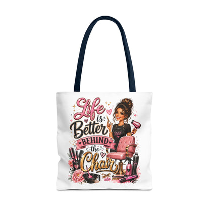 Tote Bag — "Life Is Better Behind the Chair" Salon Stylist Tote