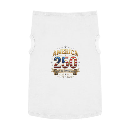 America 250 Pet Tank Top – 'Built by Generations' Patriotic Dog Shirt (1776–2026)