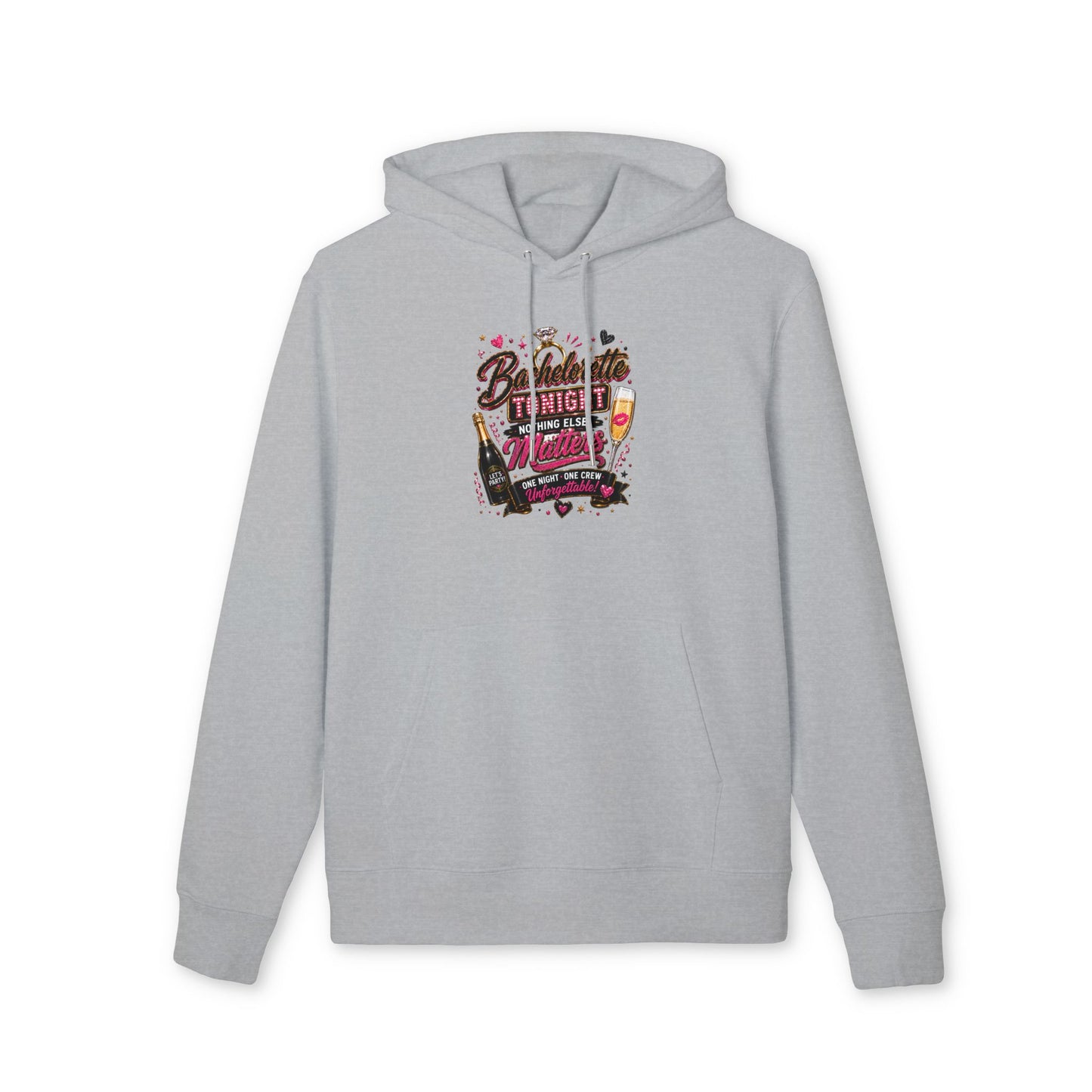 Bachelorette Tonight Hoodie — 'Nothing Else Matters' Bridal Party Pullover