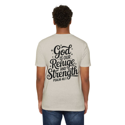 God Is Our Refuge & Strength T-Shirt — Psalm 46:1 Inspirational Tee