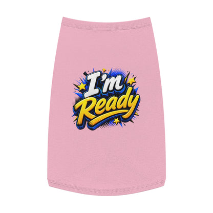 I’m Ready Pet Tank Top – Motivational Graphic Dog Shirt for Active Dogs