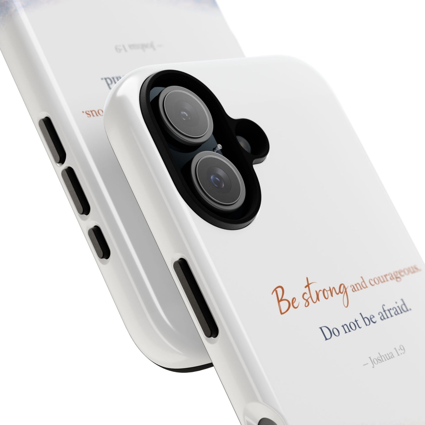 Inspirational 'Be Strong and Courageous' Phone Case