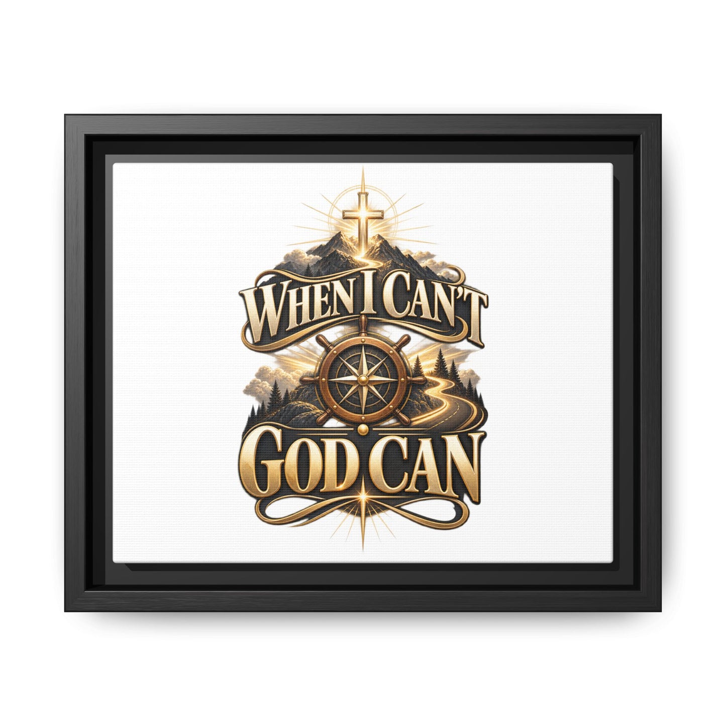 When I Can't God Can Matte Canvas Framed Wall Art