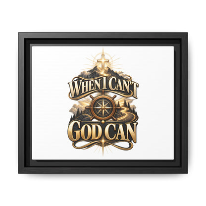 When I Can't God Can Matte Canvas Framed Wall Art