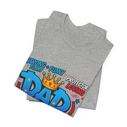 Dad Comic Crown T-Shirt — Strong Funny Protector Loving Father's Day Tee