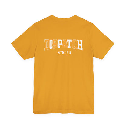Dispatch Strong T‑Shirt — Bold Rescue Dispatcher Tee