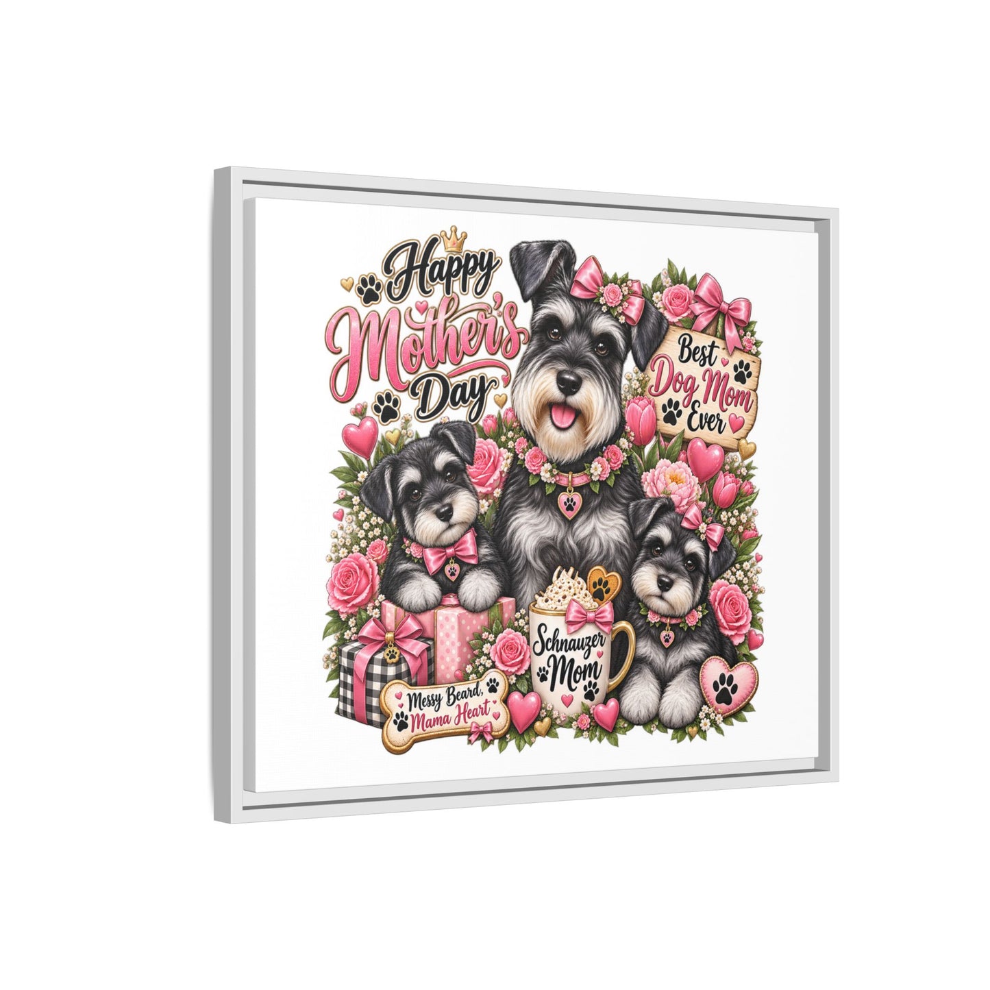 Happy Mother's Day Schnauzer Mom Framed Canvas - "Best Dog Mom Ever"