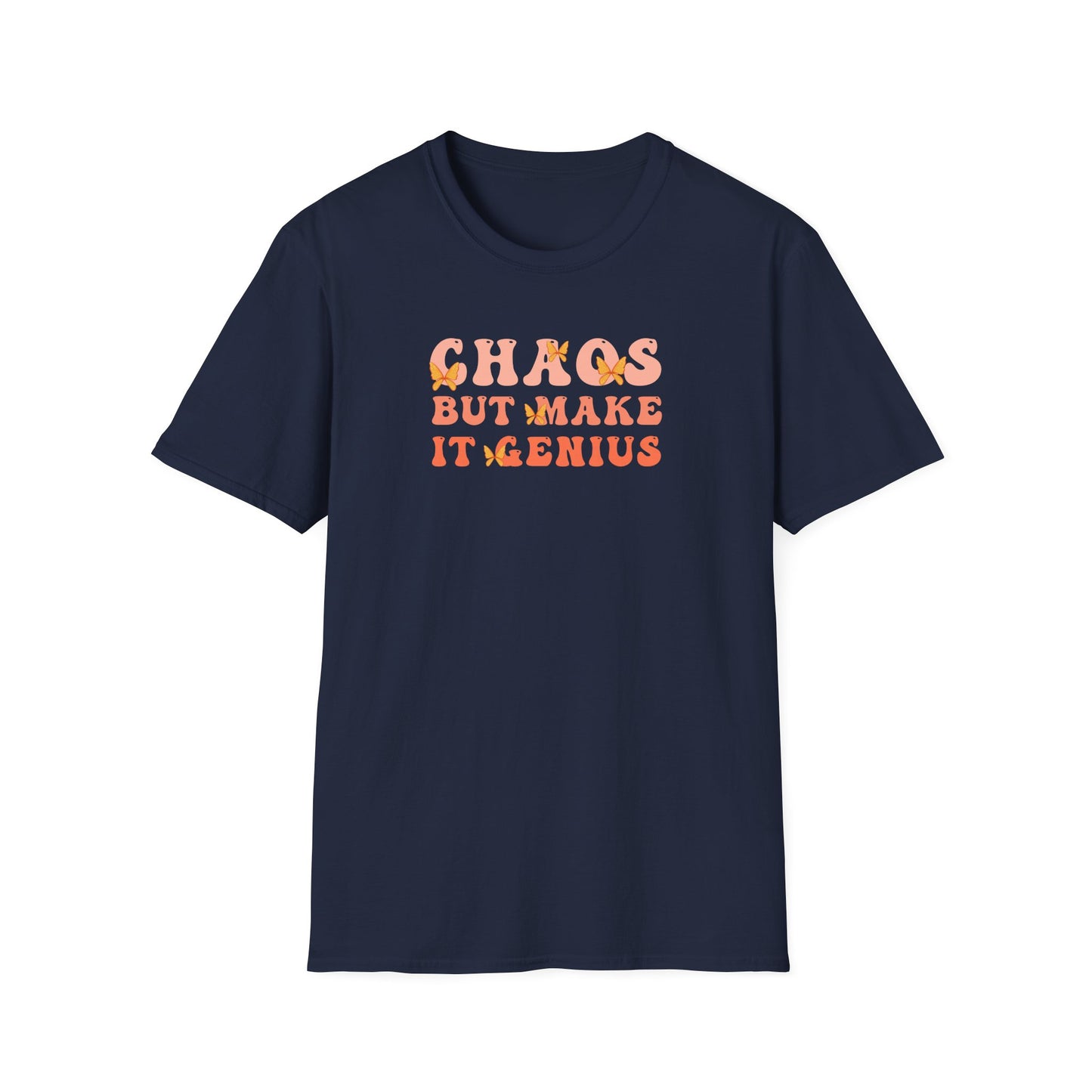 Chaos But Make It Genius T-Shirt