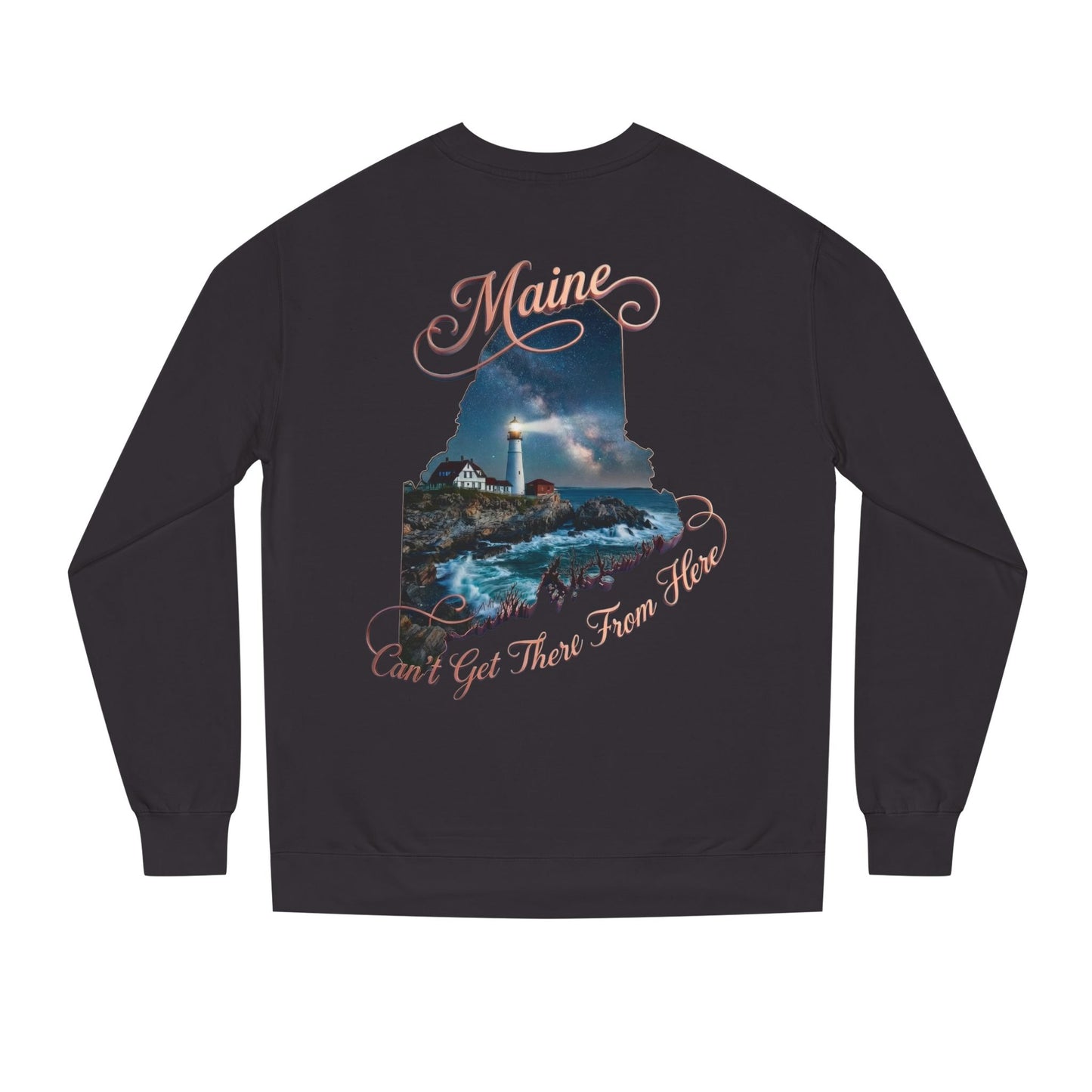 Maine Lighthouse Crewneck Sweatshirt — "Can't Get There From Here" Coastal Graphic