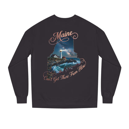 Maine Lighthouse Crewneck Sweatshirt — "Can't Get There From Here" Coastal Graphic