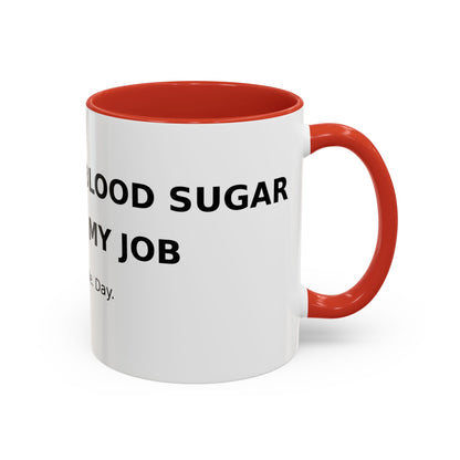 Coffee Mug – 'Monitoring My Blood Sugar Like It’s My Job. Every. Single. Day.'