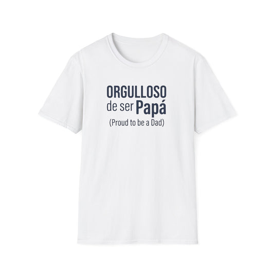 "Orgulloso de ser Papá (Proud to be a Dad)" T-Shirt