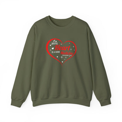 A Joyful Heart is a Good Medicine Sweatshirt