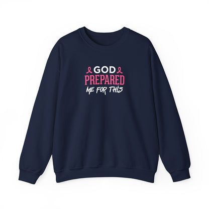 "God Prepared Me For This"  Sweatshirt