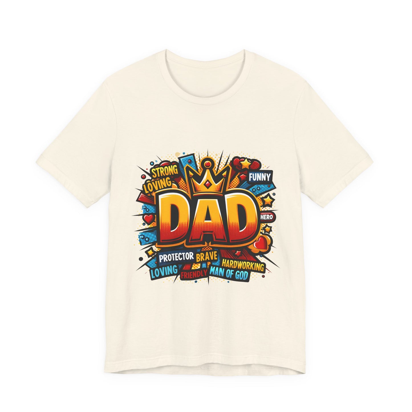 Dad Comic Crown T-Shirt — 'DAD' Bold Graphic with Loving, Brave, Hardworking Tributes (Father's Day Gift)