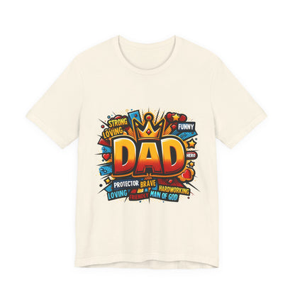 Dad Comic Crown T-Shirt — 'DAD' Bold Graphic with Loving, Brave, Hardworking Tributes (Father's Day Gift)