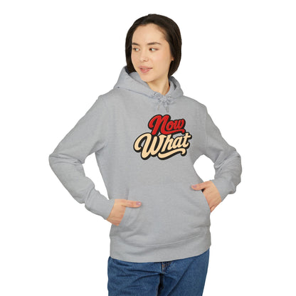 Now What Hoodie — Retro Script Graphic Pullover