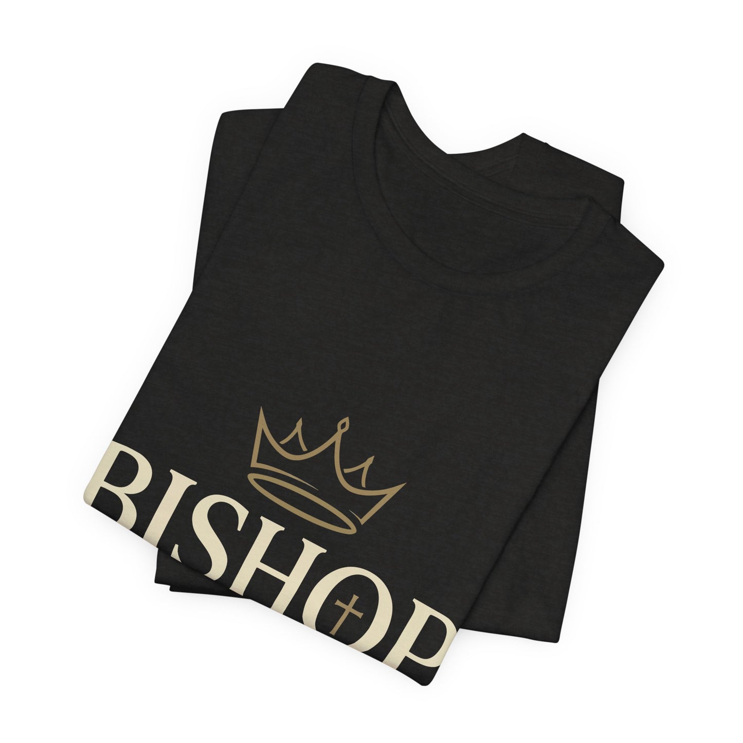 Bishop T-Shirt — "Bishop Crowned With Calling" Religious Ministry Tee