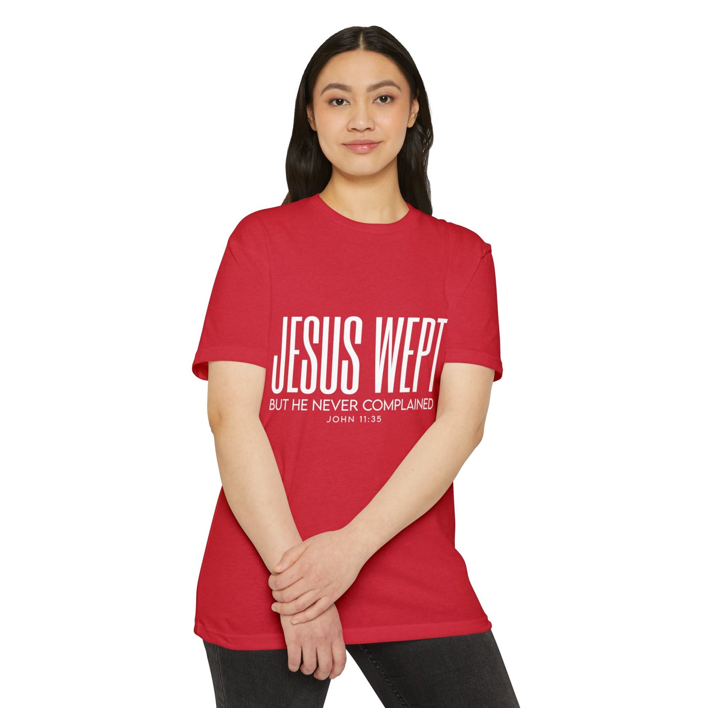 Jesus Wept T-Shirt – "But He Never Complained" John 11:35 Christian Tee