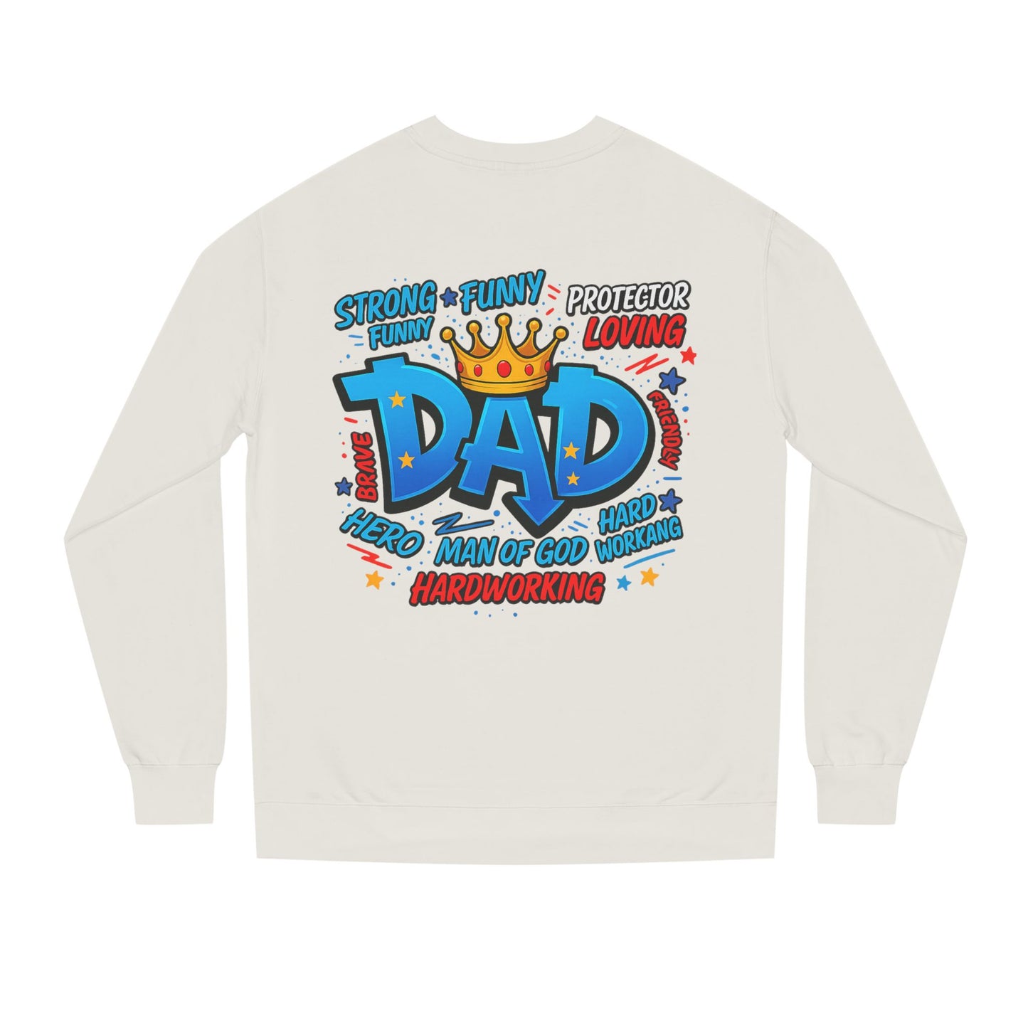 Dad Crown Graphic Sweatshirt – Funny & Loving Father Tribute