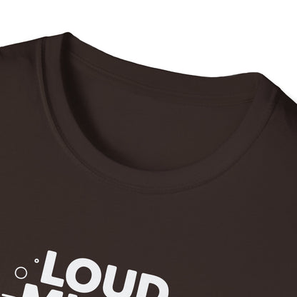 Loud Minds Quiet Strength T-Shirt