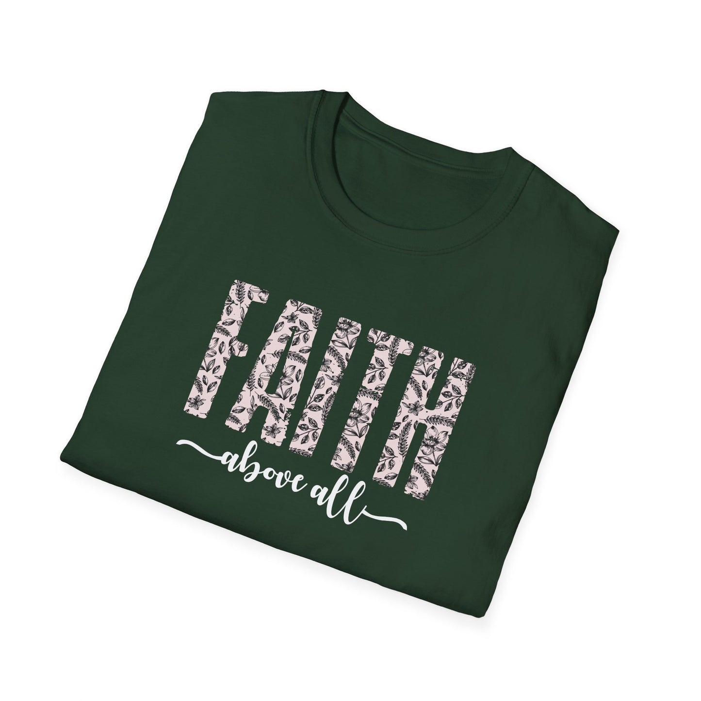 Faith Above All T-Shirt
