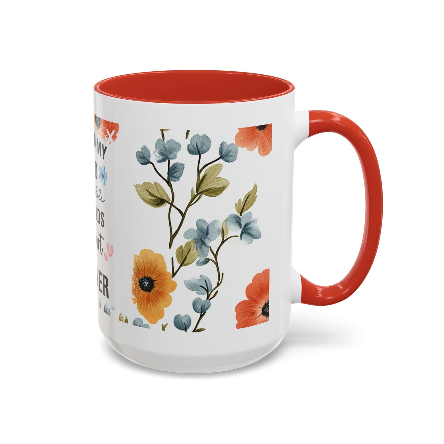 She Held My Hand Forever Floral Coffee Mug