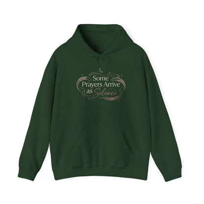 Some Prayers Arrive as Silence  Hoodie