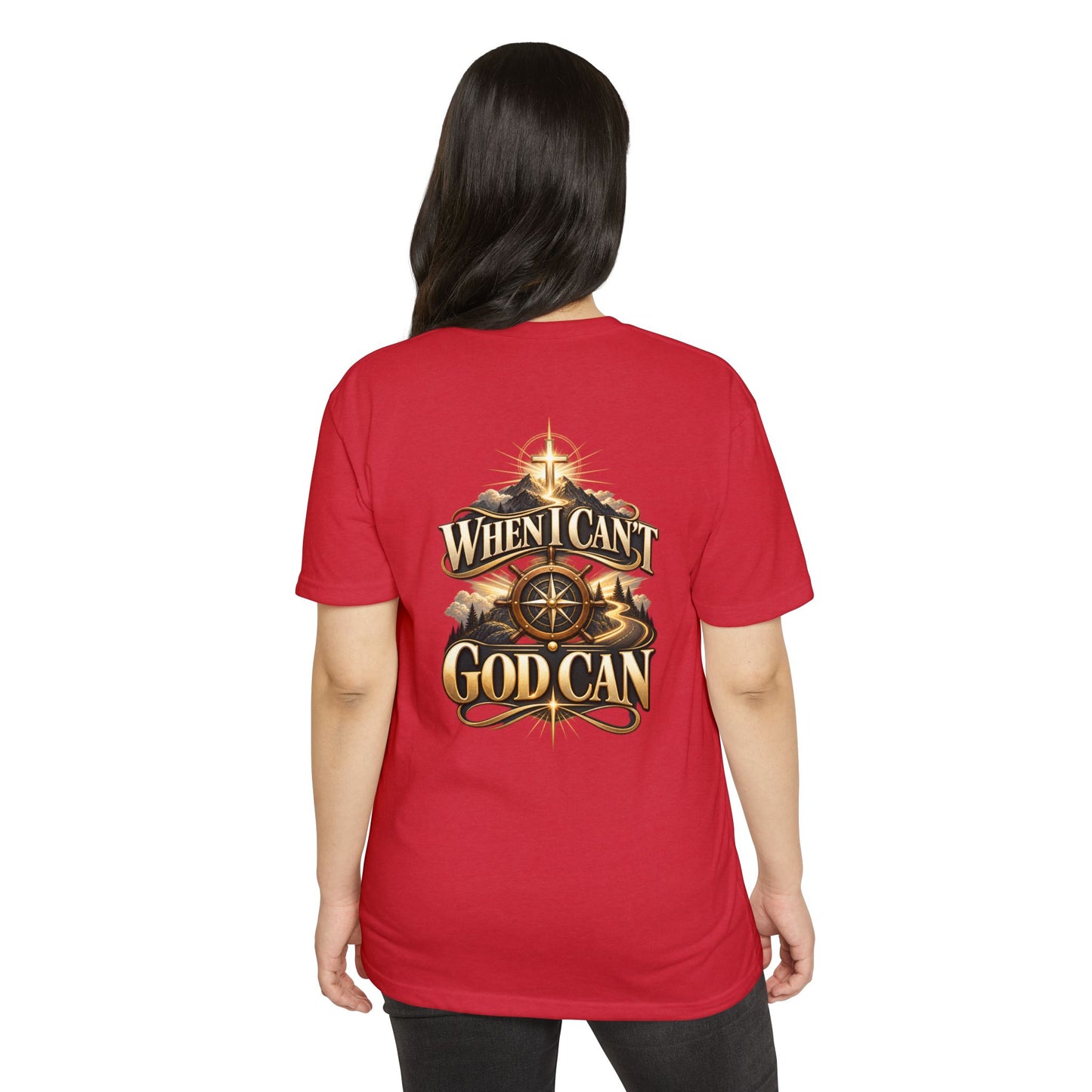 When I Can't God Can T-Shirt