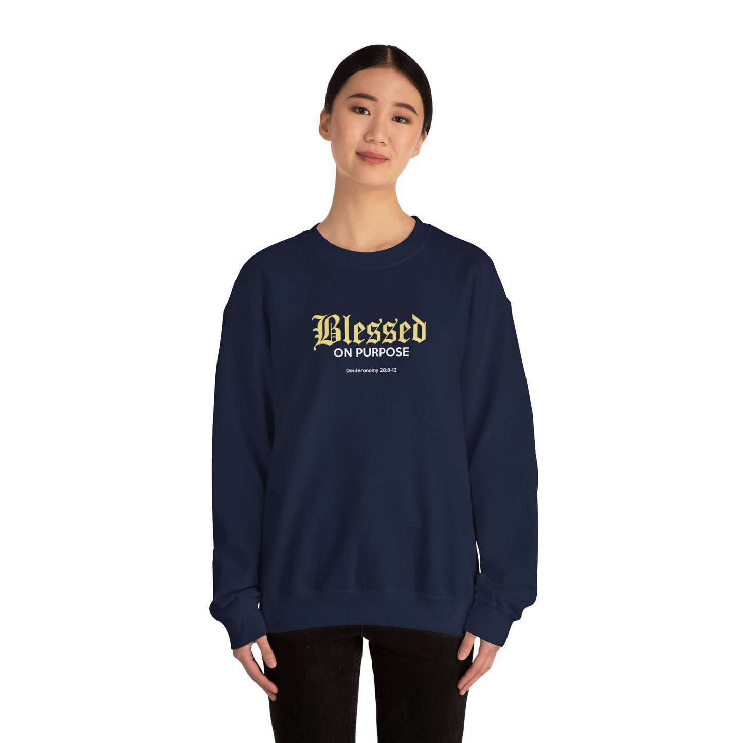 Blessed on Purpose - Proverbs 28:6 Sweatshirt