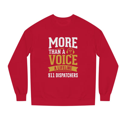 911 Dispatchers Sweatshirt — "More Than a Voice, A Lifeline" Crewneck