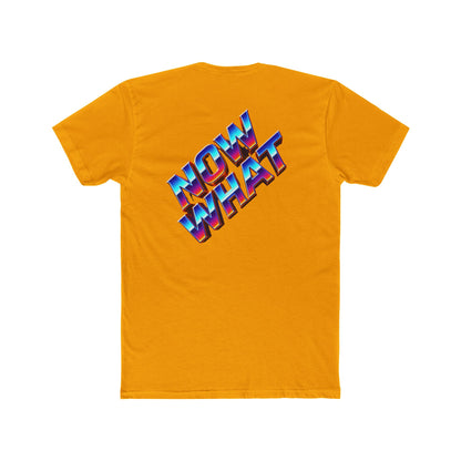 Now What T‑Shirt