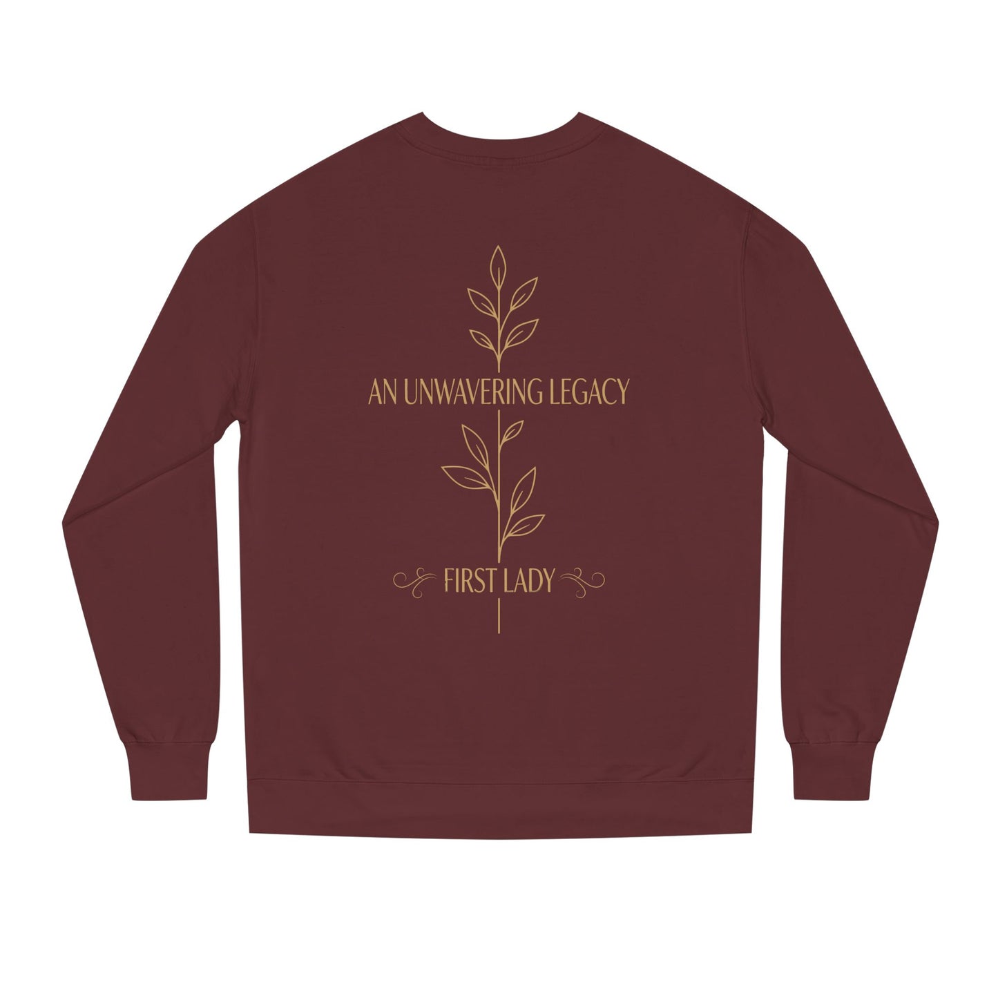 An Unwavering Legacy First Lady Sweatshirt