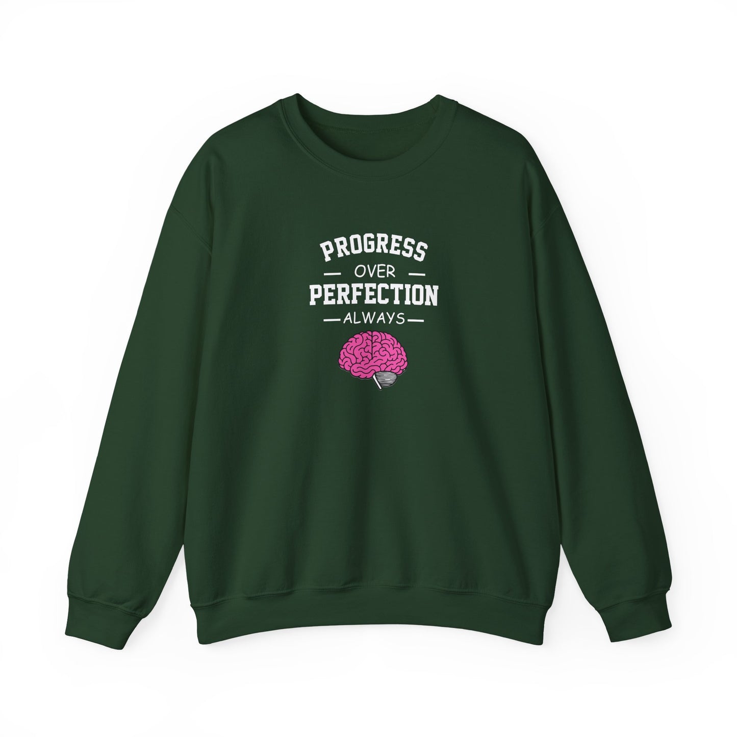 Progress Over Perfection  Sweatshirt