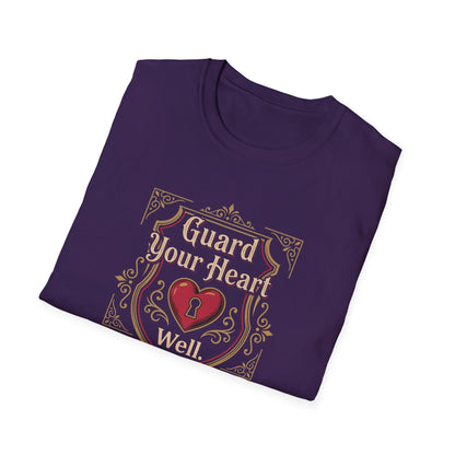 Guard Your Heart Well — Proverbs 4:23 T-Shirt