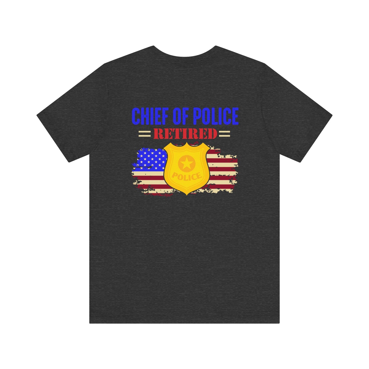Retired Chief of Police T-Shirt — American Flag Badge Retirement Tee