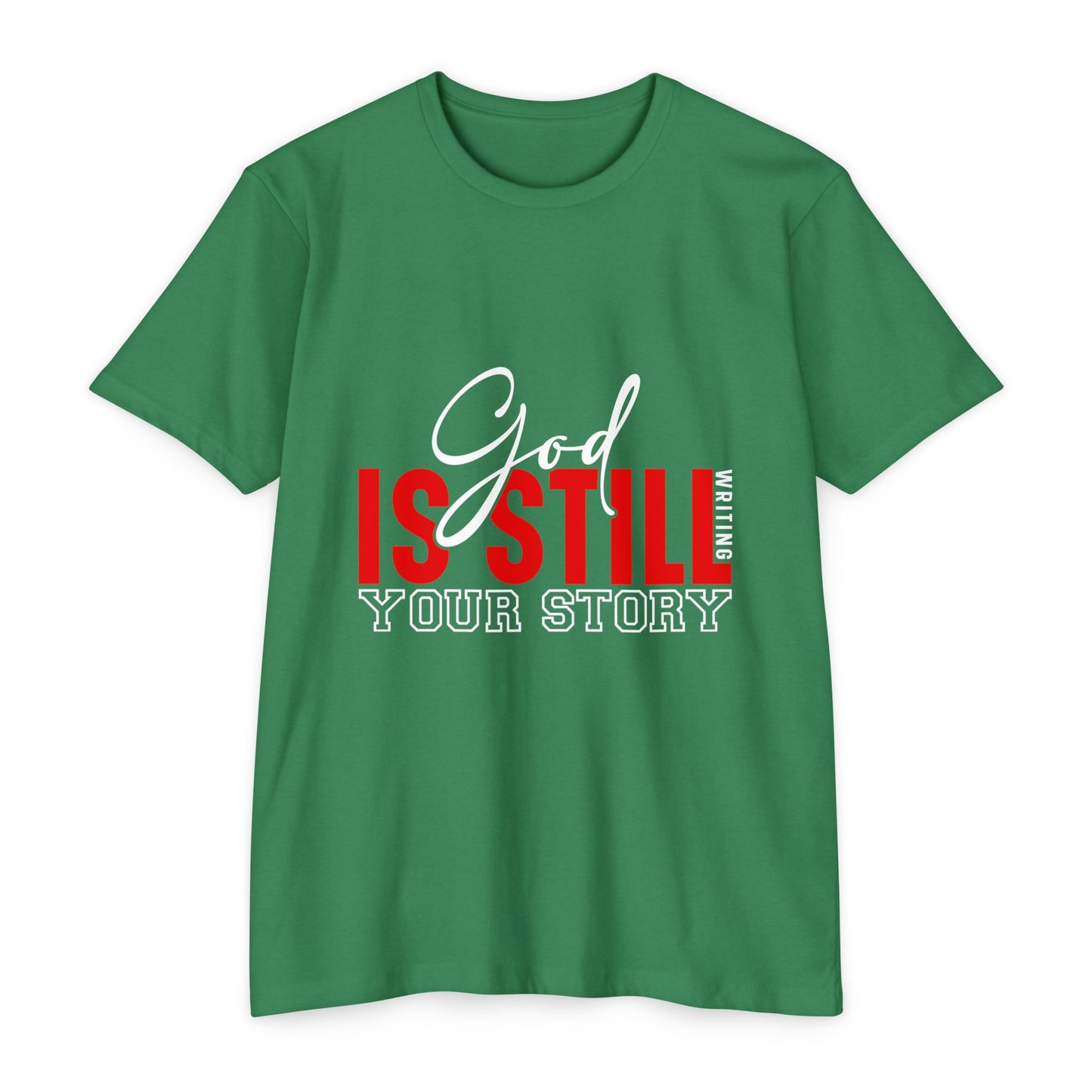 God Is Still Writing Your Story T-Shirt