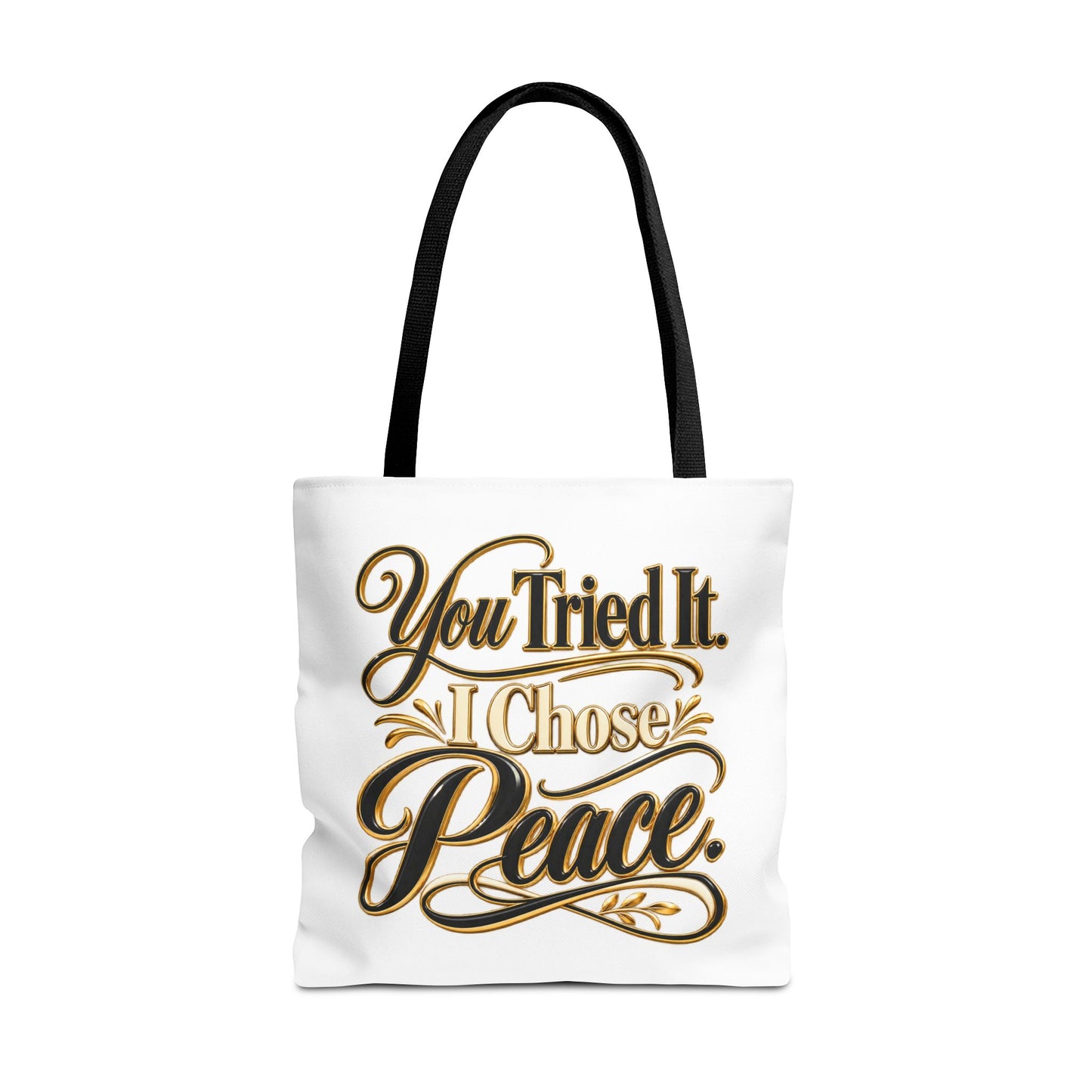 Tote — "You Tried It. I Chose Peace." Script Tote Bag
