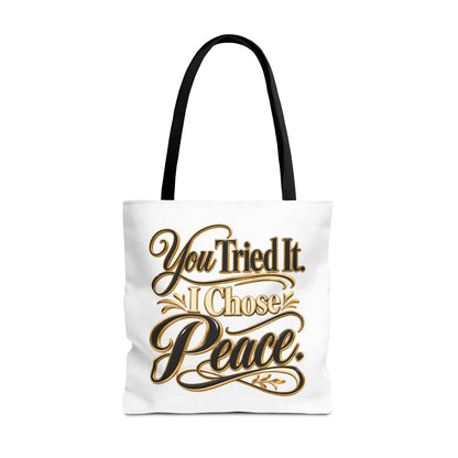 Tote — "You Tried It. I Chose Peace." Script Tote Bag
