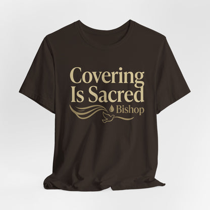 Covering Is Sacred Bishop T-Shirt