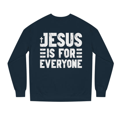 Jesus Is For Everyone Sweatshirt