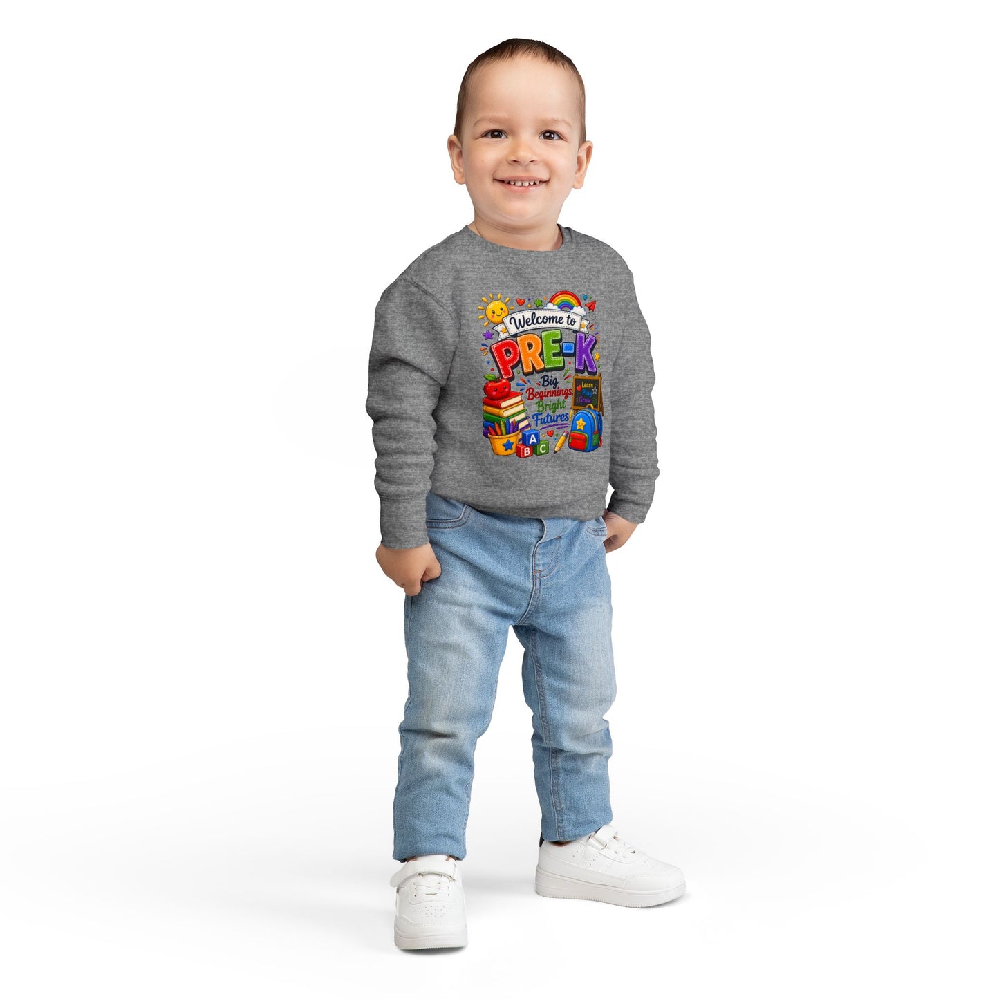 Welcome to Pre-K Toddler Sweatshirt — Big Beginnings Bright Futures