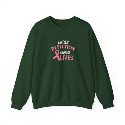 "Early Detection Saves Lives"  Sweatshirt